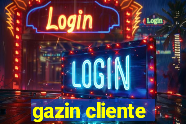 gazin cliente